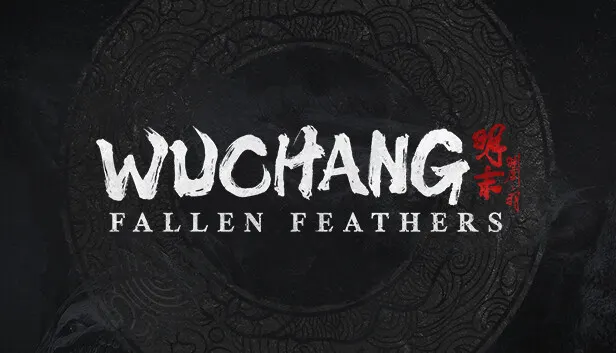 WUCHANG: Fallen Feathers